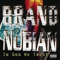 Brand Nubian - In God We Trust (Reissue) 2xLP + 7"/CD