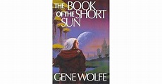 The Book of the Short Sun: On Blue's Waters/In Green's Jungles/Return ...