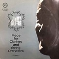 Jimmy Giuffre – Piece For Clarinet And String Orchestra (Vinyl) - Discogs