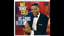 Nat "King" Cole - St Louis Blues (1958) (Full Album) - YouTube