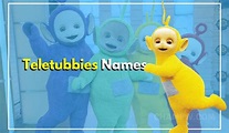 Teletubbies Names:The Beloved Show's Full List Of Characters