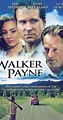 Walker Payne (2006) - Plot Summary - IMDb