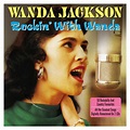 Wanda Jackson ROCKIN' WITH WANDA Best Of 50 Rockabilly & Country Songs ...