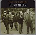 Classic Masters - Blind Melon