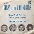Gerry And The Pacemakers* - Don't Let The Sun Catch You Crying (1964 ...