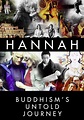 Hannah: Buddhism's Untold Journey streaming