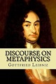 Discourse on metaphysics by Gottfried Wilhelm Leibniz - Alibris
