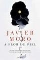 Me gustan los libros: A flor de piel, de Javier Moro
