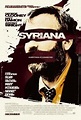 Syriana (2005) Starring: George Clooney, Christopher Plummer, Jeffrey ...
