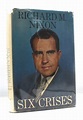 Six Crises, Signed and Inscribed by Richard Nixon, First Edition, 1962 ...