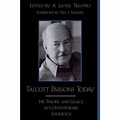 Talcott Parsons Today : His Theory and Legacy in Contemporary Sociology ...