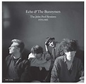 Echo & The Bunnymen – The John Peel Sessions 1979-1983 | Echoes And Dust