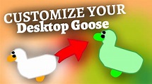How to Customize your Desktop Goose - YouTube