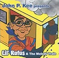 Lil' Rufus & the Melody Train: Kee, John P., Kee, John P ...