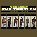 You Baby (Deluxe Version) (Remastered), The Turtles - Qobuz