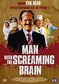 Man with the Screaming Brain : bande annonce du film, séances, sortie, avis