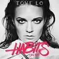 Tove Lo – Habits (Stay High) Lyrics | Genius Lyrics