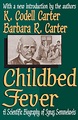 Childbed Fever : A Scientific Biography of Ignaz Semmelweis (Paperback ...