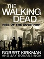 The walking dead rise of the governor robert kirkman by Fluffypoo1 - Issuu