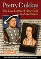 Pretty Dukkys: The Love Letters of Henry VIII (Free PDF Download)