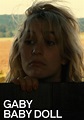 Gaby Baby Doll - movie: watch stream online