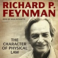 The Character of Physical Law by Richard P. Feynman - Audiobook