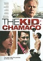 Kid, The: Chamaco (DVD 2010) | DVD Empire
