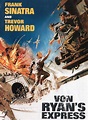 Complete Classic Movie: Von Ryan’s Express (1965) | Independent Film ...