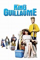 King Guillaume (2009) - Posters — The Movie Database (TMDB)
