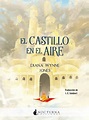 CASTILLO EN EL AIRE, EL [RUSTICA] | WYNNE JONES, DIANA | Akira Comics ...