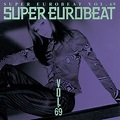 Super Eurobeat Vol. 69 | Eurobeat Wiki | Fandom