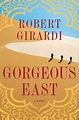 Gorgeous East by Robert Girardi