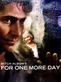 For One More Day (2007) - Rotten Tomatoes