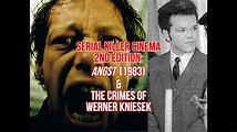 SERIAL KILLER CINEMA #2: Angst (1983) & The Crimes of Werner Kniesek ...