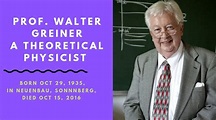 Scientist Professor Walter Greiner: an Eminent Researcher