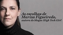 As escolhas de Mariza Figueiredo, autora do blogue High Tech Girl ...