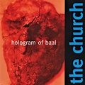 The Church – Hologram Of Baal (1998, CD) - Discogs
