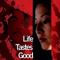 Life Tastes Good - Rotten Tomatoes