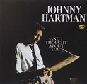 Johnny Hartman - And I Thought About - Amazon.com Music