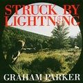 Graham Parker - Struck by Lightning by Graham Parker - Amazon.com Music