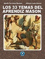 "Los 33 temas del Aprendiz Masón" de Adolfo Terrones Benítez, Alfonso ...