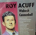 Wabash Cannonball - Roy Acuff: Amazon.de: Musik