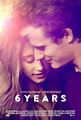 6 Years (2015) - IMDb