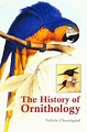 The History of Ornithology | NHBS Academic & Professional Books