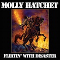 Molly Hatchet - Flirtin' With Disaster - Reviews - Album of The Year