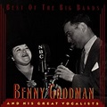 Benny Goodman - Benny Goodman and His Great Vocalists Album Reviews, Songs & More | AllMusic