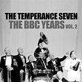 The BBC Years, Vol. 2 by The Temperance Seven on Amazon Music - Amazon ...