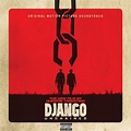Quentin Tarantino's Django Unchained Original Motion Picture Soundtrack ...