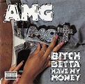 AMG - Bitch Betta Have My Money (1991, CD) | Discogs