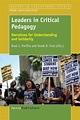 Leaders in Critical Pedagogy: Narratives for Understanding and ...